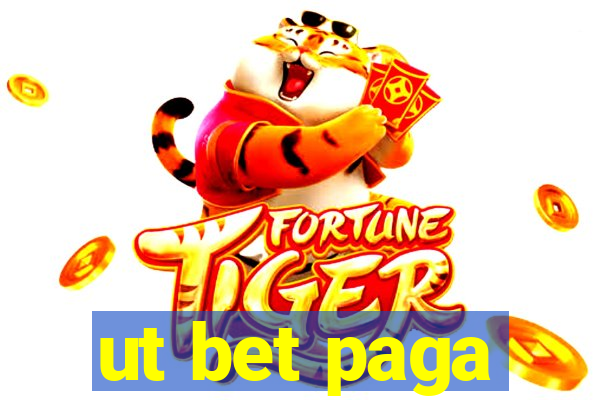 ut bet paga